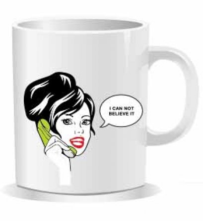 แก้วน้ำสกรีนสี I can not believe it coffee mug